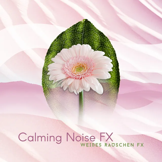 Calming Noise FX