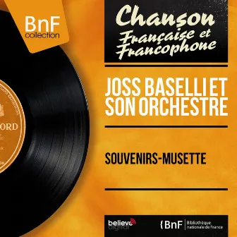 Souvenirs-musette (Mono Version) by Joss Baselli Et Son Orchestre