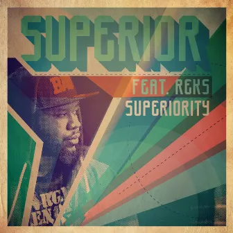 Superiority (feat. Reks) by  Superior