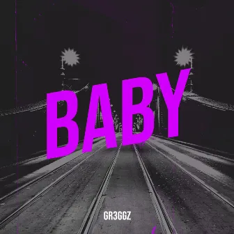 Baby by Gr3ggz