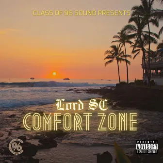 Comfort Zone by Lord SC