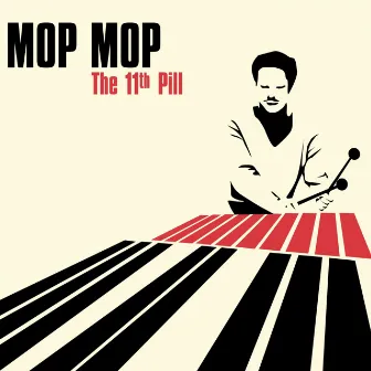 The 11th Pill by Mop Mop