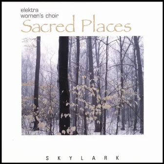 Sacred Places by Elektra Women's Choir