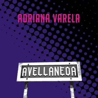 Avellaneda (feat. Paula Pomeraniek) by Adriana Varela