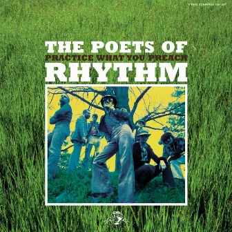 Practice What You Preach by The Poets Of Rhythm