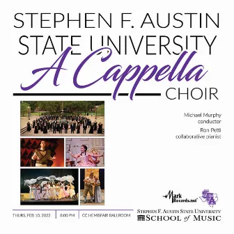 2022 Texas Music Educators Association: Stephen F. Austin State University A Cappella Choir (Live) by Michael Murphy