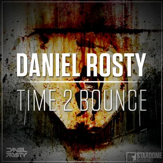 Time 2 Bounce by Daniel Rosty