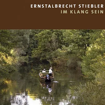 Ernstalbrecht Stiebler: Im Klang Sein by Ernstalbrecht Stiebler