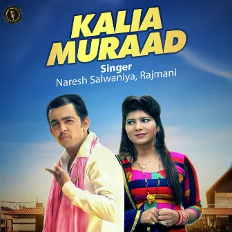 Kalia Muraad by Naresh Salwaniya