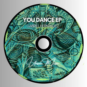 You Dance EP by Gabriel Hernandez