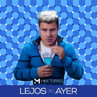 Lejos del Ayer by Mike Torres