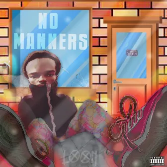 No Manners by Loon