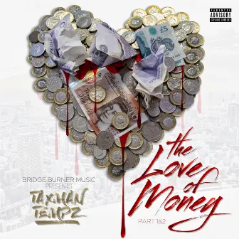 Love of Money by Taxman Tempz