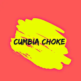 Cumbia choke by Cookie Flow