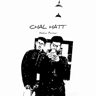 Chal Hatt by Keshav Parmar