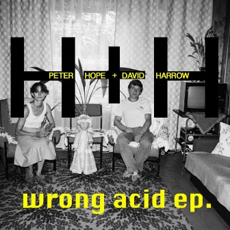 Wrong Acid EP by Peter Hope