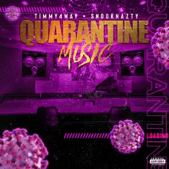 Quarantine Music by SnookNazty