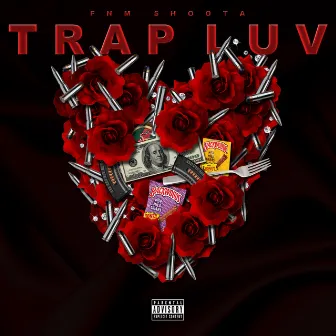 Trap Luv - EP by FNM $hoota