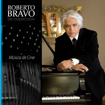 Roberto Bravo de Colección, Vol. 4: Música de Cine by Roberto Bravo