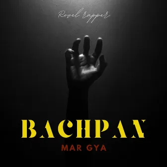 Bachpan Mar Gya by Rovel Rapper