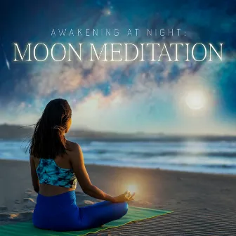 Awakening at Night: Moon Meditation, Starry Sky Visualization, Deep Breathing by Less Stress Night Music