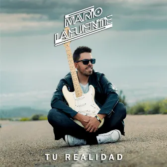 Tu Realidad by Mario Lafuente