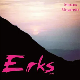 Erks by Marcos Ungaretti