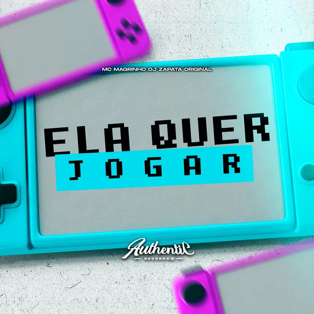 Ela Quer Jogar