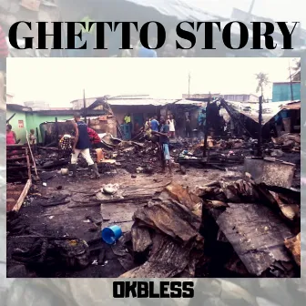 Ghetto Story by OkBless