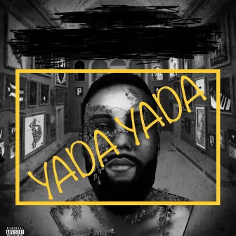 Yada Yada by X the Artist