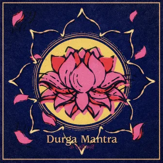 Durga Mantra by Shakti Bhaktas