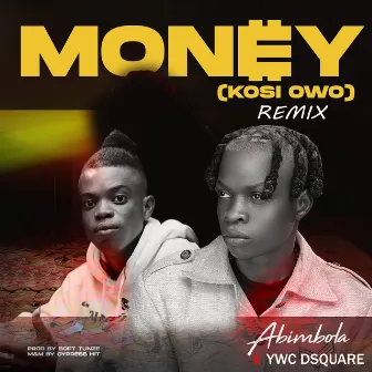 Money (Kosi Owo) [Remix] by YWC DSQUARE