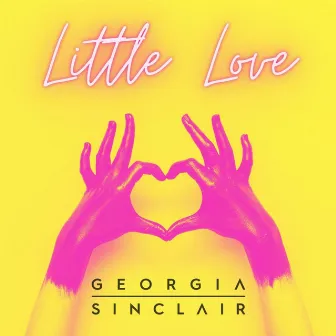 Little Love by Georgia Sinclair