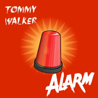 Alarm by Tommy Walker