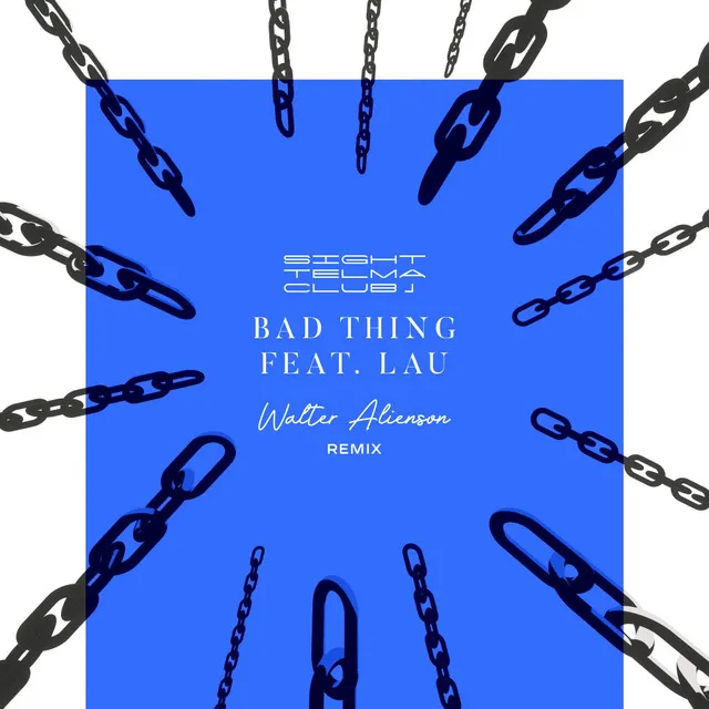 Bad Thing - Walter Alienson Remix