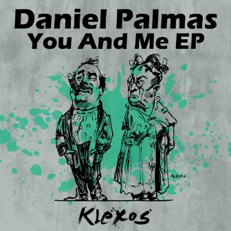 You And Me EP by Daniel Palmas