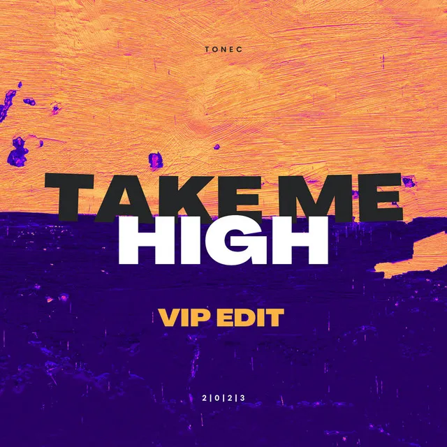 Take Me High - VIP Edit