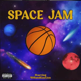 SPACE JAM by 40BandKaution