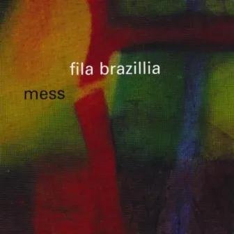 Mess by Fila Brazillia