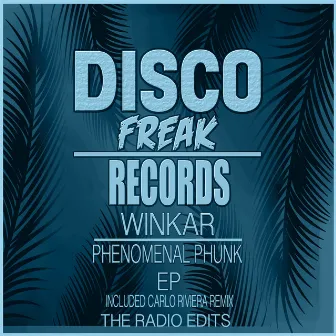 Phenomenal Phunk EP The Radio Edits by Winkar