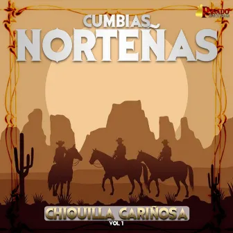 Chiquilla Cariñosa Vol. 1 by Cumbias Norteñas