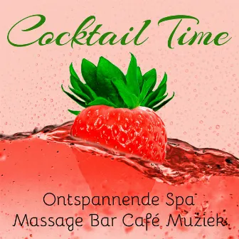 Cocktail Time - Ontspannende Spa Massage Bar Café Muziek met Easy Listening Chillout Instrumentale Klanken by Relaxing Piano Masters