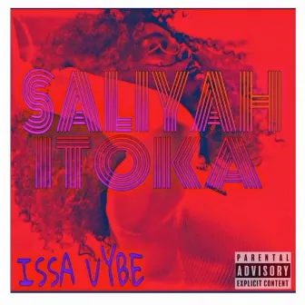 Issa Vibe by Saliyah Itoka