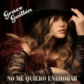 No Me Quiero Enamorar by Grace Guillén