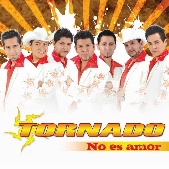 No Es Amor by Tornado