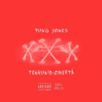 TenHunid: Omerta by Yung Jones