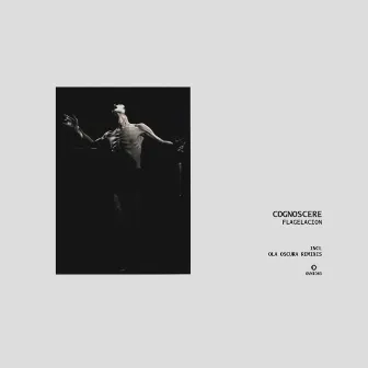 Flagelacion [Ola Oscura Remixes] by Cognoscere