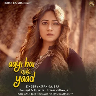 Aayi Hai Kisiki Yaad by Kiran Gajera