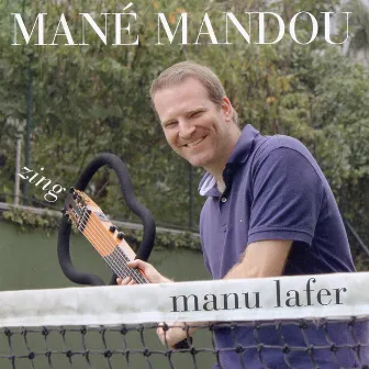 Mané Mandou by Manu Lafer