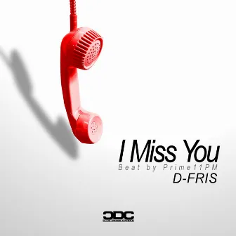 I Miss You by D-Fris